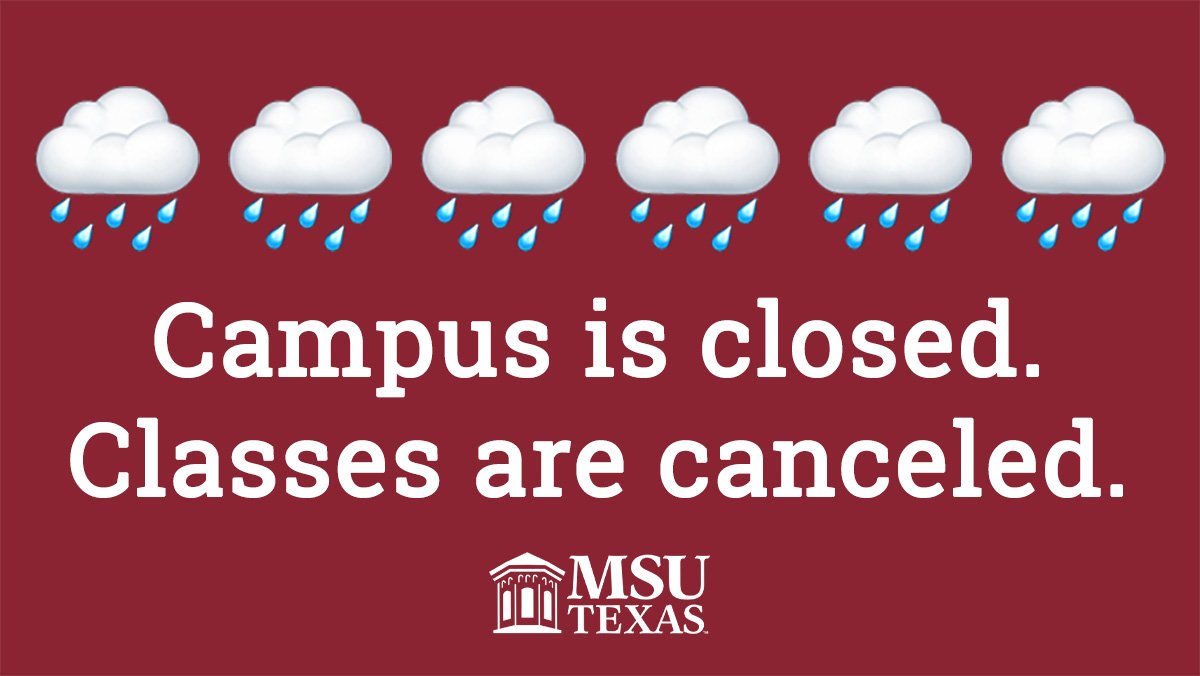 MSUTexas's tweet photo. Due to hazardous road conditions and anticipated weather conditions, the university will be closed Thursday, February 22. https://t.co/94pGQxQYMz