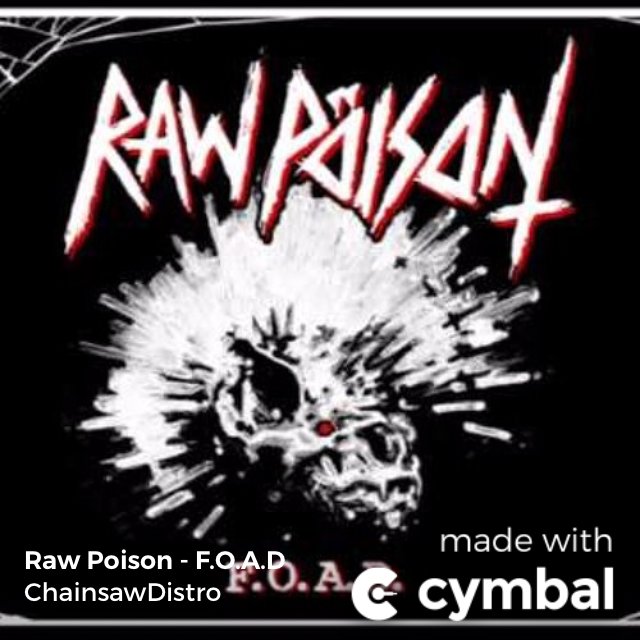 'Raw Poison - F.O.A.D' by ChainsawDistro • cymbal.fm/s/784415