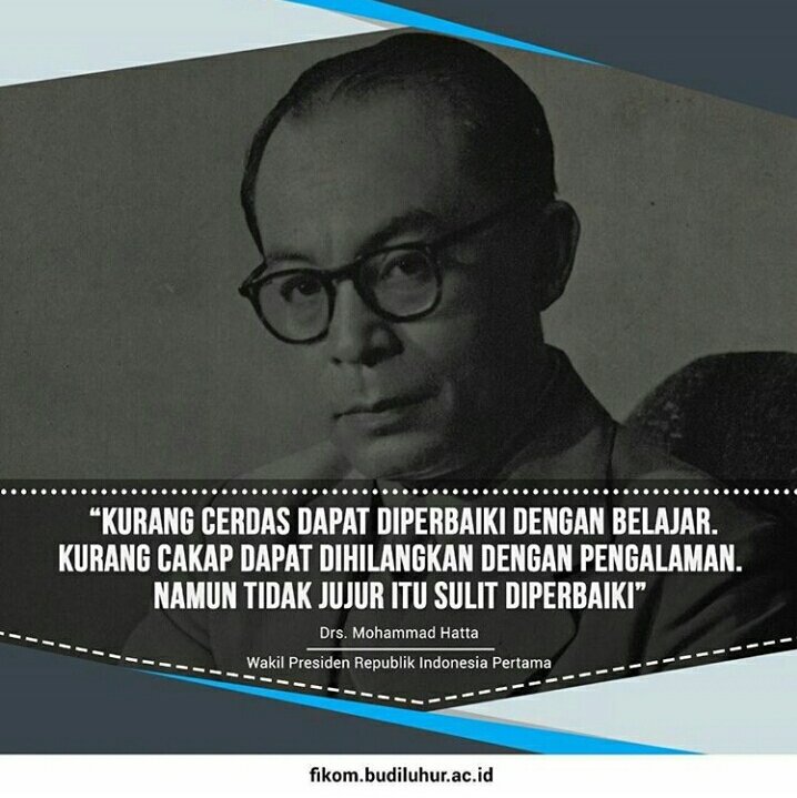 FKDKBudiLuhur's tweet photo. Kurang cerdas dapat diperbaiki dengan belajar. Kurang cakap dapat dihilangkan dengan pengalaman. Namun tidak jujur itu sulit diperbaiki” ~ Drs. Mohammad Hatta
Wakil Presiden Republik Indonesia Pertama 
#kampusbudiluhur 
#fikombudiluhur 
#quotes 
#siapkreatif https://t.co/uMiugjqfx3