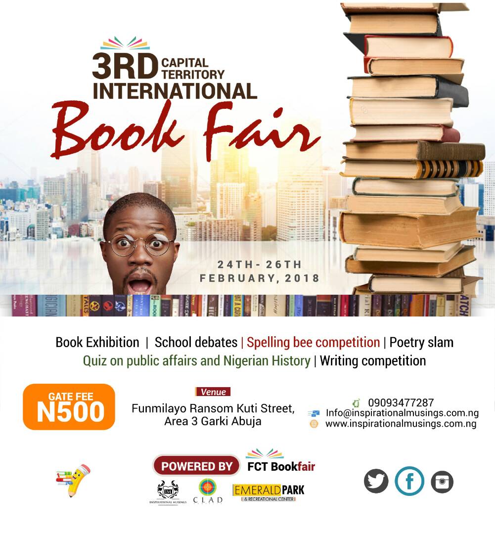 What you can expect at the #FCTBookFair - #BookExhibition #SchoolDebates #SpellingBeeCompetition #PoetrySlam #PublicAffairsQuiz #NigerianHistoryQuiz #WritingCompetition and lots more! Don't miss it.