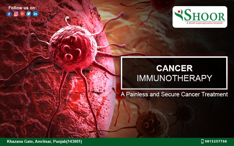 Cancer Immunotherapy.
A Painless and Secure cancer treatment.
#ShoorHospital #CancerImmunotherapy #CancerTreatment #PainlessTreatment