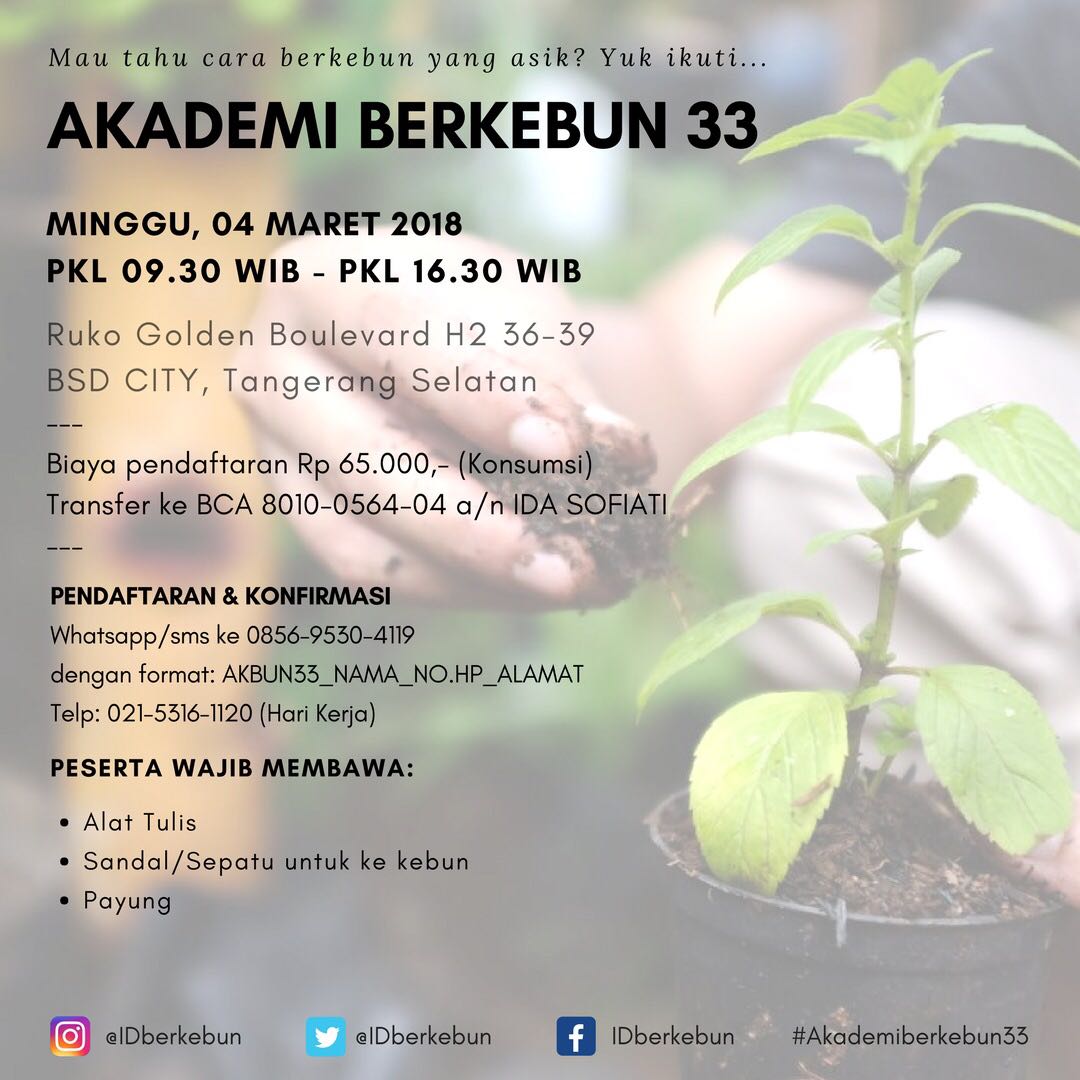 <a href="/akademiberkebun/">akademiberkebun</a> <a href="/IDberkebun/">Indonesia Berkebun</a> angkatan 33, dibuka pendaftarannya ya. Silahkan cek flyers untuk info detilnya.

Pematerinya <a href="/Ida_Amal/">Ida Amal</a> dan <a href="/dee2itsme/">diah</a> .

Kelas selalu seru karena banyak diskusi. Akan dibahas tuntas tentang manfaat, cara budidaya, penggunaan pesan &amp; panen