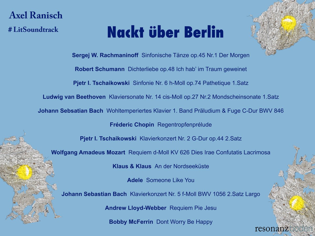 resonanzboden's tweet photo. Wie klingt es, wenn zwei #Teenager Macht spüren, einander ausnutzen und sich Hals über Kopf verlieben? Autor und Opernschreiber #AxelRanisch verrät, wie der #LitSoundtrack zu #nacktueberberlin“ klingt. Mit dabei: #Rachmaninoff, #Tschaikowski und @Adele. https://t.co/IPfu1fVPy5 https://t.co/ePOmWfK5rq