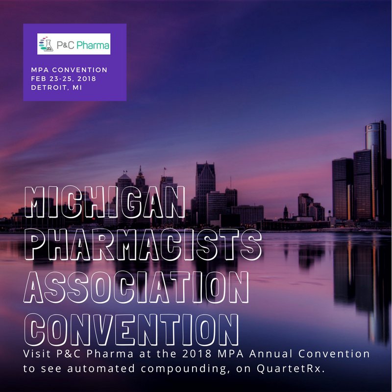 Are you attending the 2018 MPA Convention? We Are! Visit P&amp;C Pharma during the convention to learn more about #QuartetRx and how the automated compounding system works.