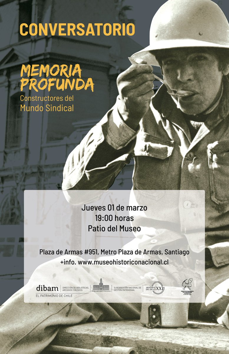 patrimonio_cl's tweet photo. “Memoria profunda. Constructores del Mundo Sindical”, exposición temporal del Museo Histórico Nacional @mhnchile.
Jueves 1 de marzo.
19:00 horas.
Patio del museo. https://t.co/BlkUGuJOQP
