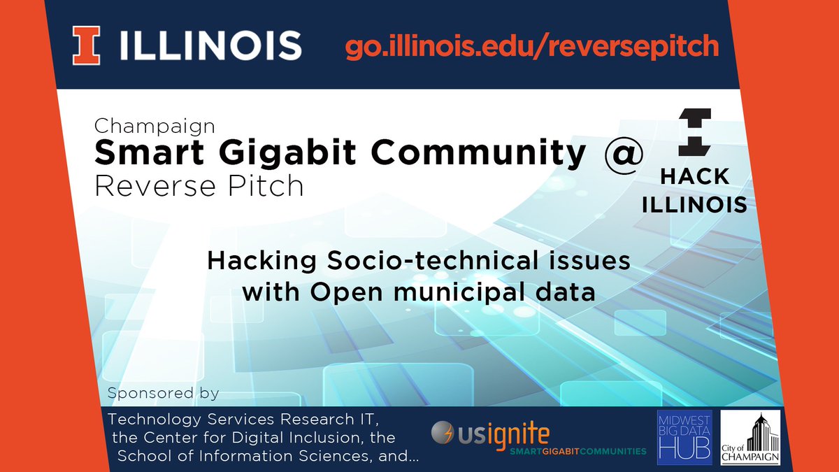 US Ignite Reverse Pitch Challenge: Coming to #HackIllinois? Join a team hacking socio-technical challenges in smart gigabit community! go.illinois.edu/reversepitch #iSchoolUI