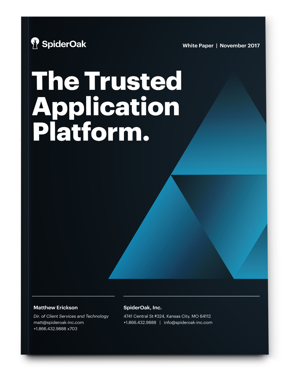End-to-End encrypted applications on a private blockchain. Quickly and easily. For most, it's been just a dream. Now with SpiderOak's Trusted Application Platform the dream is a reality. Sign up for the early access program here: 
spideroak.com/early-access/