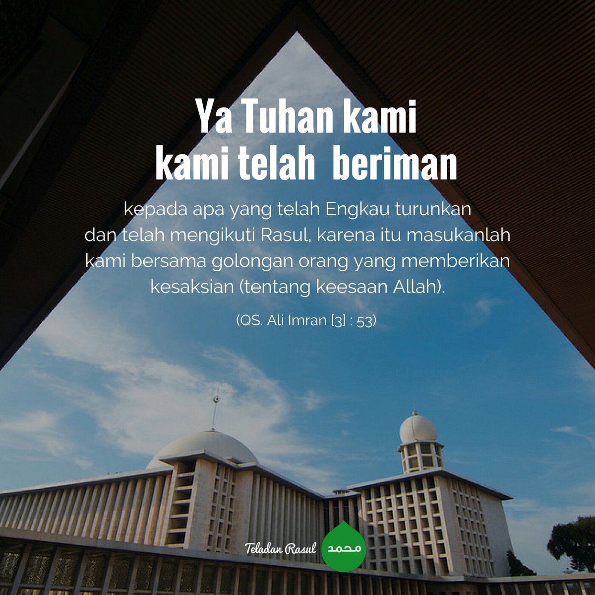 umar031453's tweet photo. Ya Tuhan kami, kami telah beriman kepada apa Engkau turunkan &amp;amp; telah mengikuti Rasul. Karena itu masukanlah kami bersama golongan orang memberikan kesaksian (tentang keesaan Allah) (QS. Ali Imran: 53) . . .  #KhKPZ https://t.co/vNEKGDJIEO