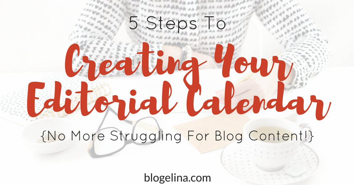 Blogelina's tweet image. 5 Steps To Creating Your Editorial Calendar |  bit.ly/2kSyd66