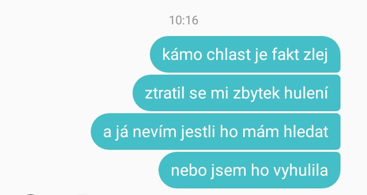 nepijte, milé děti, nebo se jednou ráno probudíte a stane se vám tohle