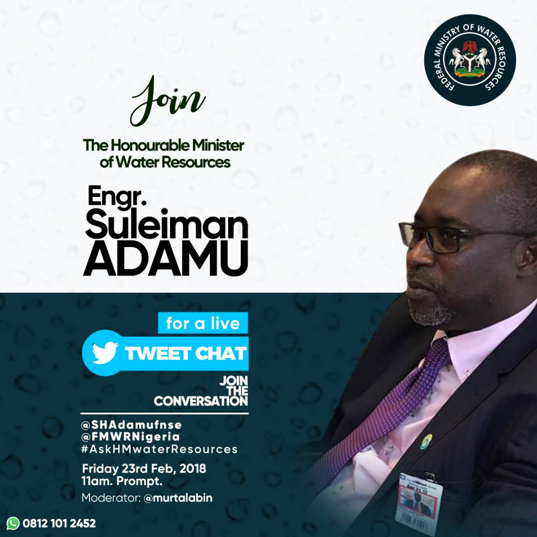 Join the tweet chat and get you questions answered. Follow #AskHMWaterResources @FMWRNigeria @SHadamufnse