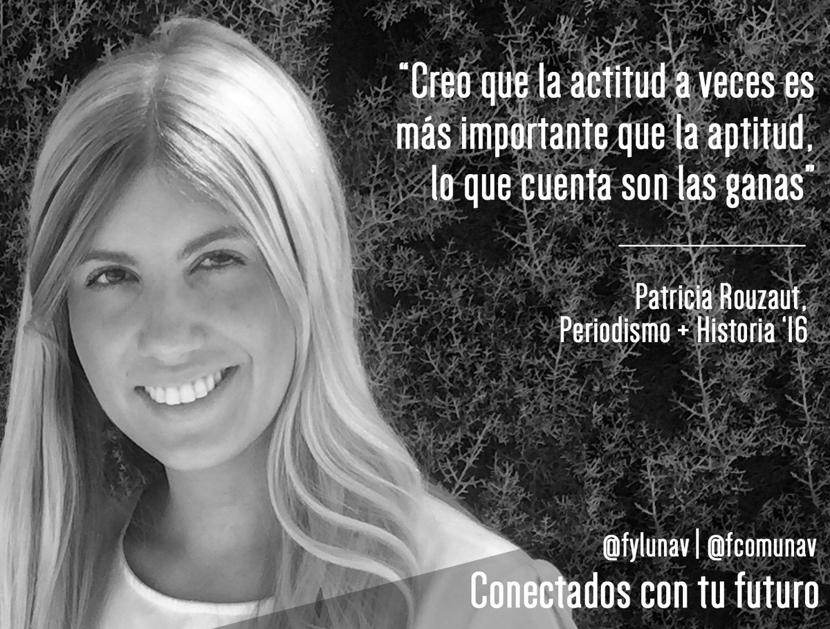 fcomunav's tweet photo. "Creo que la actitud a veces es más importante que la aptitud, lo que cuenta son las ganas", por @patriciarouzaut (Periodismo + Historia '16) #alumnosfcomunav #employability #fcomconecta https://t.co/35dorjes4S https://t.co/zjflEZBCR7