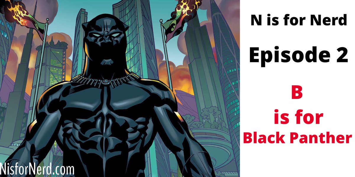 NisForNerd's tweet photo. 🆕Here’s the latest Episode of N is for Nerd - B is for Black Panther🆕
We explore the mysteries of #Wakanda  #BlackPanther  #Vibranium  #CivilWar, #SecretWars and so much more in this exciting episode! 
 
#PodernFamily #DoYouEvenComicBook #WakandaForever
https://t.co/UU29Pvj8kZ https://t.co/j5HNsZ8Wci