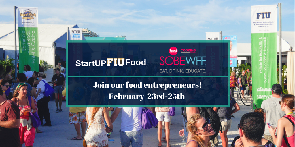startupfiu's tweet image. Don’t forget to join our food entrepreneurs at @SOBEWFF and enjoy their flavorful creations! 

#startupfiufood
#foodentrepreneur
#feedyourknowledge