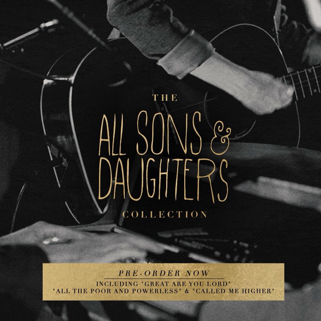 allsanddmusic's tweet photo. Our label @integritymusic launched the pre-order today for "The All Sons &amp; Daughters Collection"  https://t.co/h0shhkrG22 https://t.co/Urw8Z5ilOL