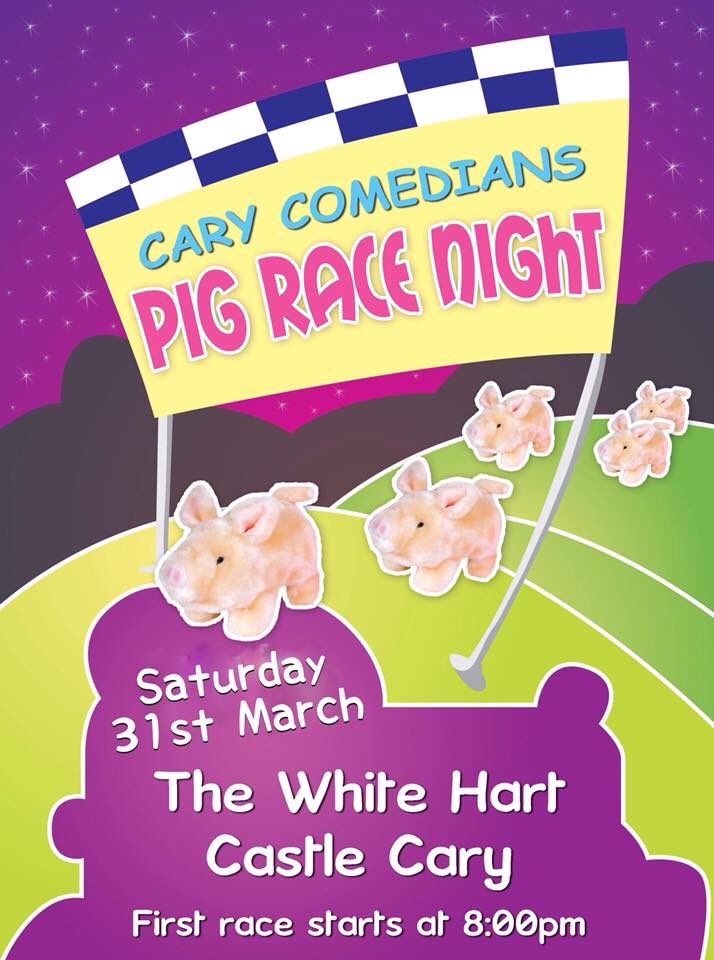 Come along and support Cary Comedians Pig Race Night on the 31st March at the White Hart in Cary
*we will be using battery operated pigs not alive ones 🐷🤡