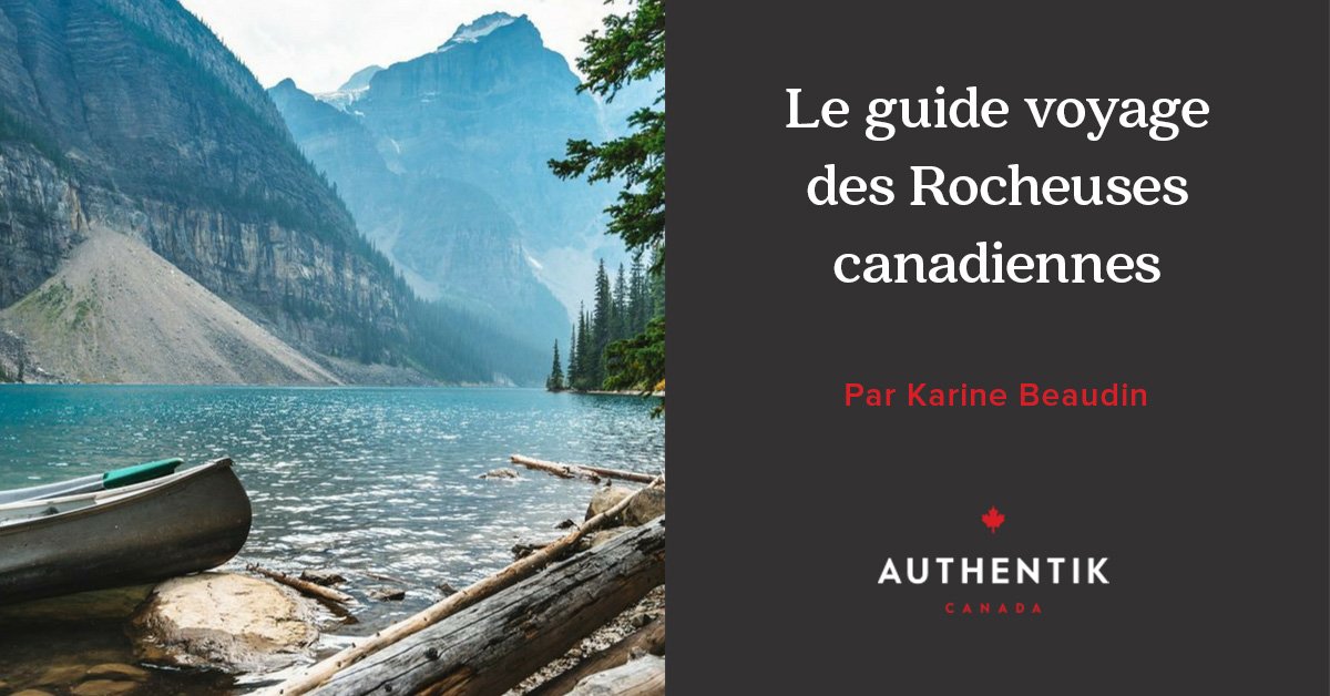 AuthentikCanada's tweet photo. Le guide voyage des Rocheuses canadiennes - https://t.co/9FqbJfFf2U https://t.co/ihm0H3C54Y