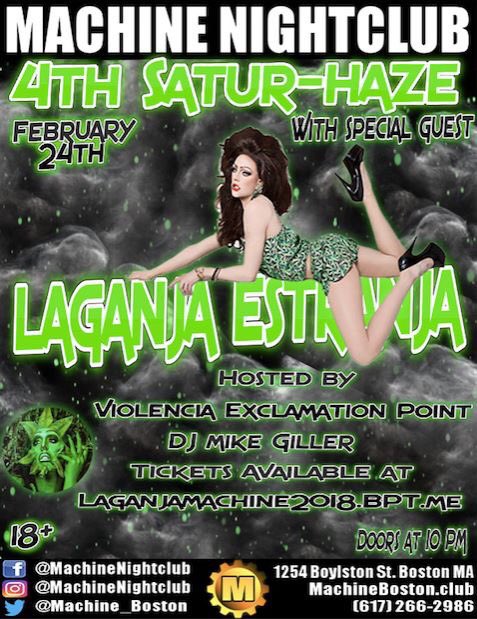 Machine_Boston's tweet photo. Saturday night! @LaganjaEstranja takes over 4th Satur-haze 💚 @V_Exclamation hosts 💚

18+
Doors at 10 PM
All Gender Bathrooms
Wheelchair Accessible

#MachineNightclub https://t.co/sdailam9W6