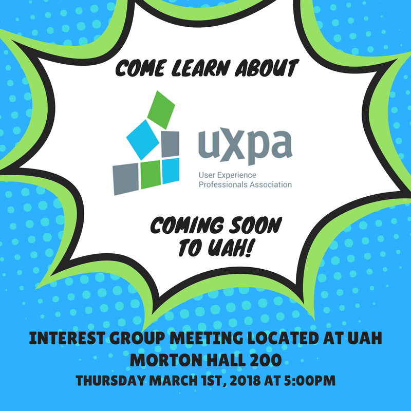 UXPA_Alabama's tweet photo. We are back! Please join us at UAH next Thursday at 5 pm for an interest group meeting as we plan the future of our local UXPA chapter as both a professional and student organization. https://t.co/gfNpZwYcWy