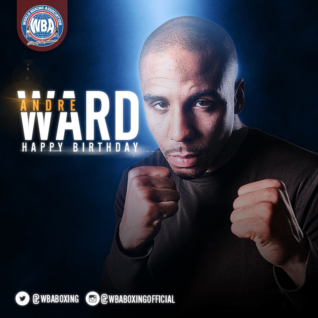 Happy birthday Andre Ward 