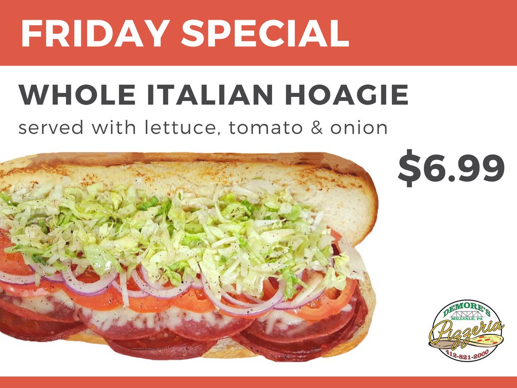 #FridayFeeling $6.99 Whole Italian Hoagies at DeMore's all night tonight #Pittsburgh