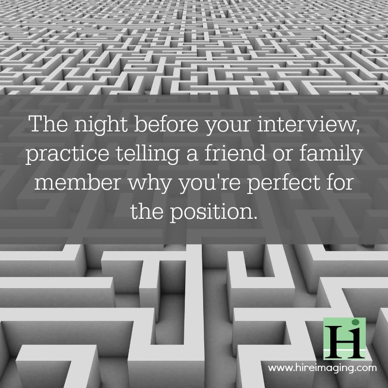 hireimaging's tweet image. The night before your interview, practice telling a friend or family member why you&apos;re perfect for the position. #acetheinterview