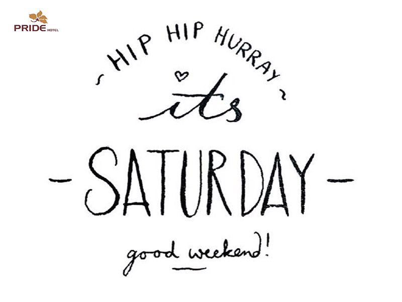 Better days are here, they are called Saturday and Sunday! So, keep your worries aside and gear up to have a blast! #WeekendisHere #WeekendVibes #HappyWeekend #PrideHotels #Saturday