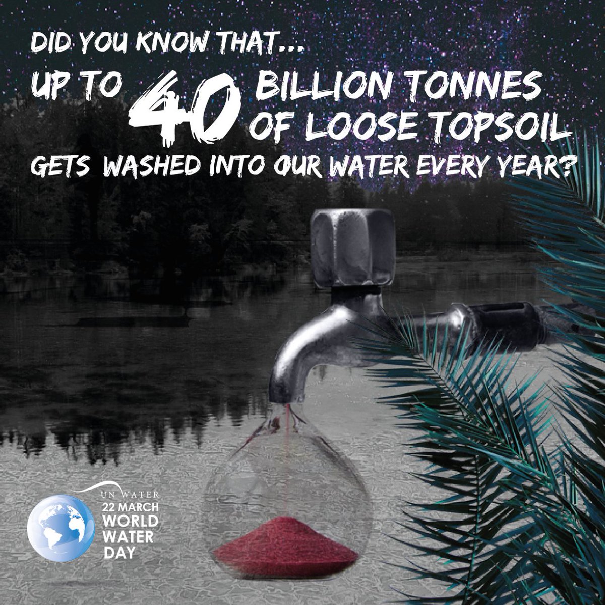 UN-Water (@un_water) on Twitter photo Did you know that up to 40 billion tonnes of loose topsoil gets washed into our water every year?
Join #WorldWaterDay on 22 March
buff.ly/2EITDKA <a href="/UNEP/">UN Environment Programme</a> <a href="/UNESCO/">UNESCO 🏛️ #Education #Sciences #Culture 🇺🇳</a> <a href="/CBDNews/">CBD News (Archive)</a>
#OurFuture #OurWorld #SDG #GlobalGoals #Goal6 #DYK Did you know that up to 40 billion tonnes of loose topsoil gets washed into our water every year?
Join #WorldWaterDay on 22 March
buff.ly/2EITDKA <a href="/UNEP/">UN Environment Programme</a> <a href="/UNESCO/">UNESCO 🏛️ #Education #Sciences #Culture 🇺🇳</a> <a href="/CBDNews/">CBD News (Archive)</a>
#OurFuture #OurWorld #SDG #GlobalGoals #Goal6 #DYK