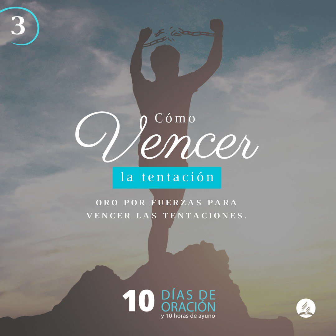 AdventistasAr's tweet photo. #Día3 #CómoVencerLaTentación "Si un miembro de la familia de Cristo cae en tentación, los otros miembros deben cuidarlo con profundo interés...para ganarlo a fin de que viva una vida pura y santa". #PrimeroDios #10diasdeoración https://t.co/oQXz80eenq