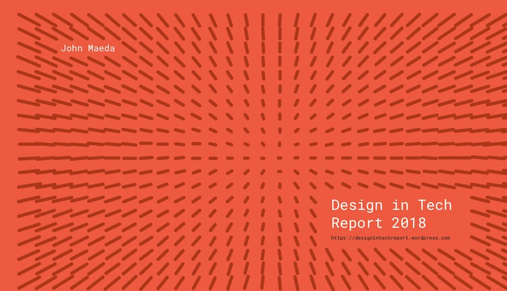 i2fly's tweet photo. it’s up! Design in Tech Report 2018 by @johnmaeda https://t.co/c2wisP4NT2 #ai #business #design #tech https://t.co/IWrrU4KdS9