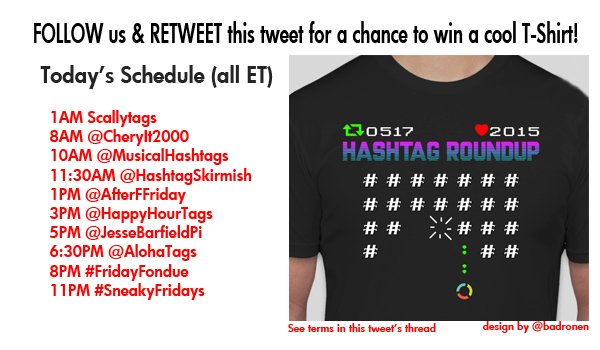 Hashtag Roundup - Friday  

FOLLOW us &amp; RETWEET this tweet for a chance to win a cool <a href="/HashtagRoundup/">Hashtag Roundup</a> T-Shirt! 

Download our FREE IOS/Android #game app at app.hashtagroundup.com    (Receive game notifications, full daily # schedule &amp; best of lists!) 

ENTER DAILY!