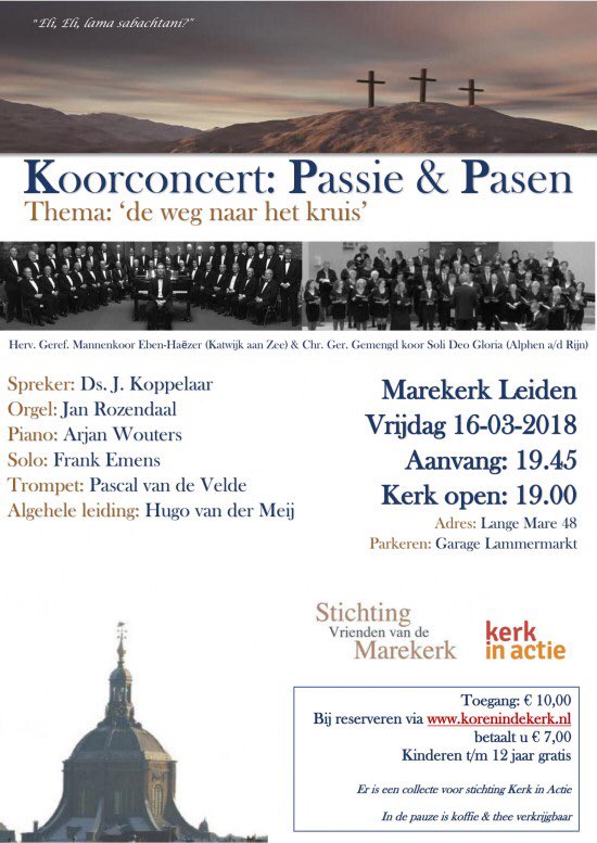 Vrijdag 16-03 Koorconcert Passie &amp; Pasen met o.a. Eben Haëzer olv <a href="/HugovanderMeij/">Hugo van der Meij</a> in de <a href="/Mare_Kerk/">Marekerk</a> #Leiden @marekerk