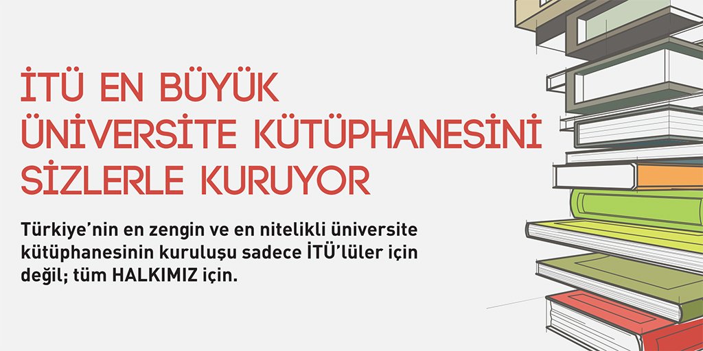 Türkiye'nin en zengin ve en nitelikli üniversite kütüphanesinin kuruluşu sadece İTÜ'lüler için değil; tüm HALKIMIZ için.

Kampanya hakkında detaylı bilgi: goo.gl/e8WGcn