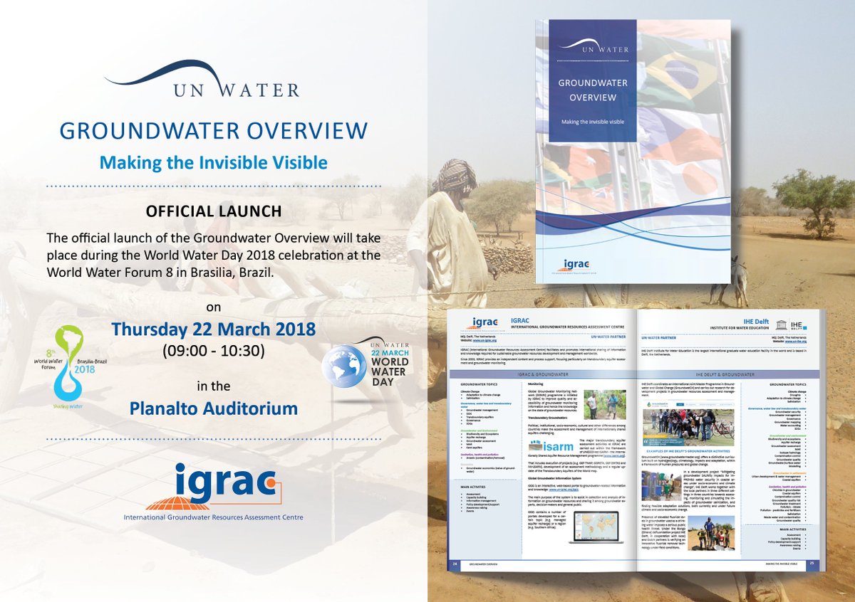 UNIGRAC's tweet photo. During the #WWD2018 celebrations at @WaterForum8 in Brasilia, IGRAC will officially launch the Groundwater Overview. This overview of groundwater-related activities carried out by @UN_Water Members & Partners aims to raise awareness about the #hiddenresource called #groundwater. https://t.co/8v6np4U2ri