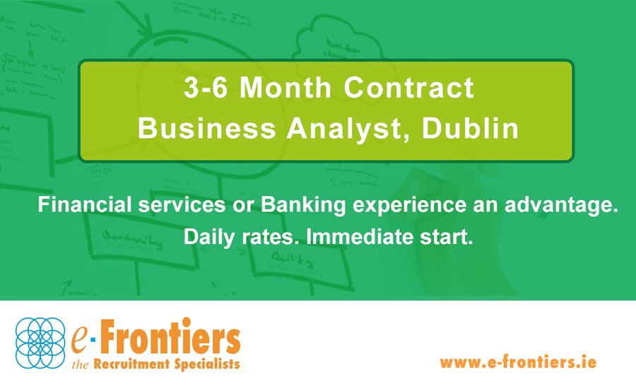 e_frontiersUK's tweet photo. Business Analyst for 3-6 month contract based in Dublin. Financial services or Banking experience an advantage. Requirements gathering, document changes, writing functional specs. Daily rates. Immediate start.  Contact trish.lynch@e-frontiers.ie https://t.co/qYNzCX1iQh