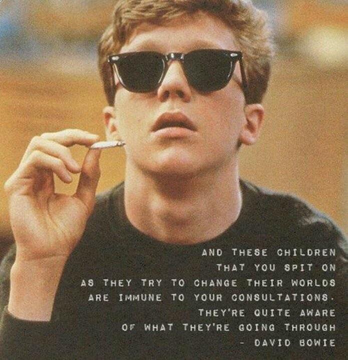 PiersBrown's tweet photo. Re-watched #thebreakfastclub the other day, and the very first frame begins with this quote. Poignant words from Bowie. Especially accurate today with everything that's going on. #DavidBowie #changes https://t.co/CQCPON2D0x