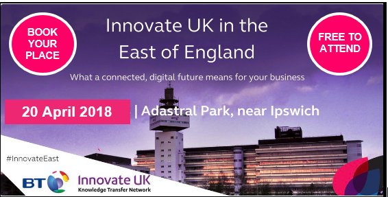 Important New Date - 20 APRIL @KTNUK Innovate UK in the East of England #Industry4.0 #agritech #digital # edtech #energy #engineering #factories #funding #networking