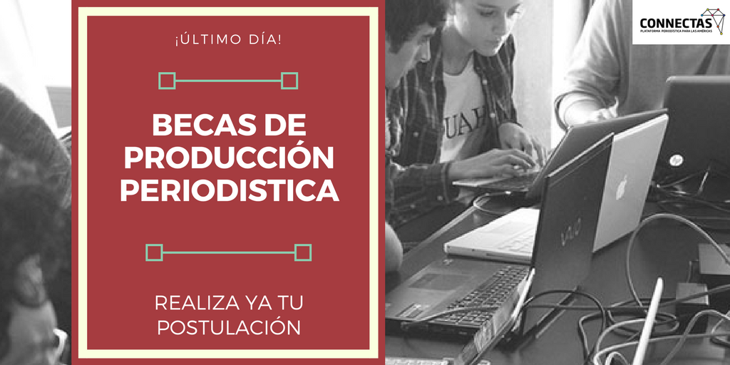 ConnectasLab's tweet photo. #Periodismo ¡Hoy vence el plazo! Ingresa ahora a este link y realiza tu postulación para la primera ronda #becas de Producción Periodística 2018 de #CONNECTAS -> https://t.co/s7EhNMJJyk https://t.co/Kat8DIqKRr