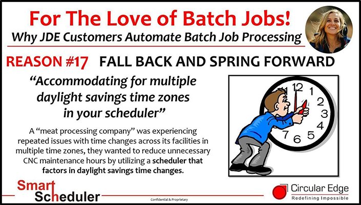 Is adjusting for #daylightsavings getting in the way of scheduling your batch jobs? There is a better way to #springforward this weekend &amp; keep your batch jobs on track! View our demo replay for more ow.ly/iX0h30iQZUN #HappyUsers #HappyCNCs #GoodTimesWithJDE