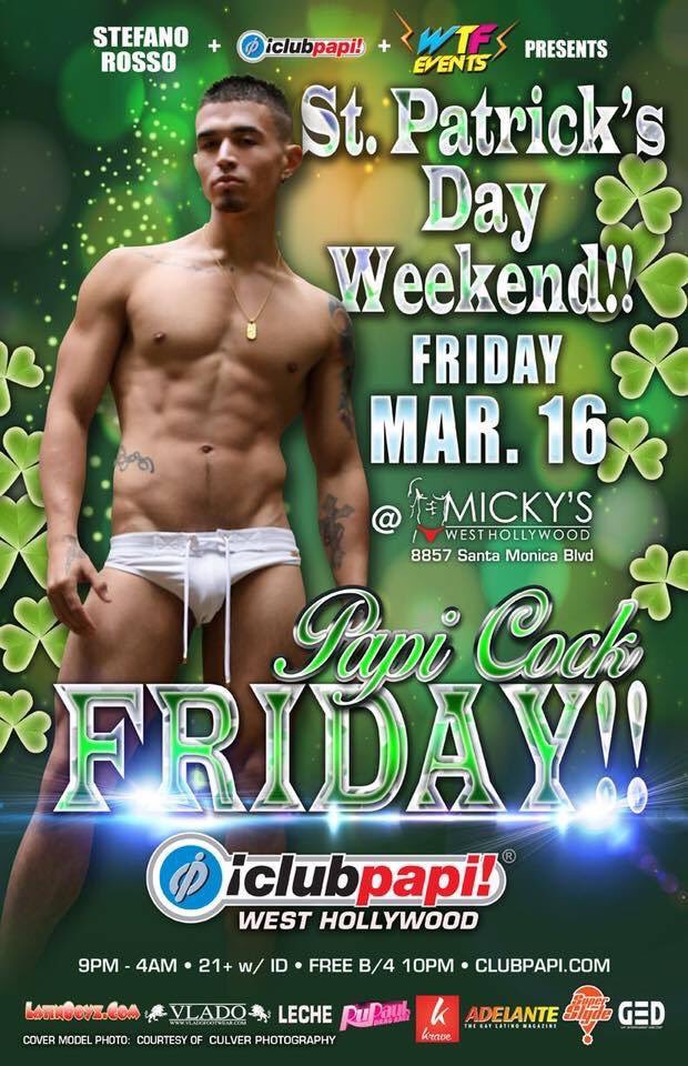 GEDmagazine's tweet photo. Next #PapiCock FRIDAY 3/16 🍀@MickysWeHo | Get Lucky with @ClubPapi and @WTFFridays in #gayweho #GEDLatino https://t.co/BrCIQefhDM