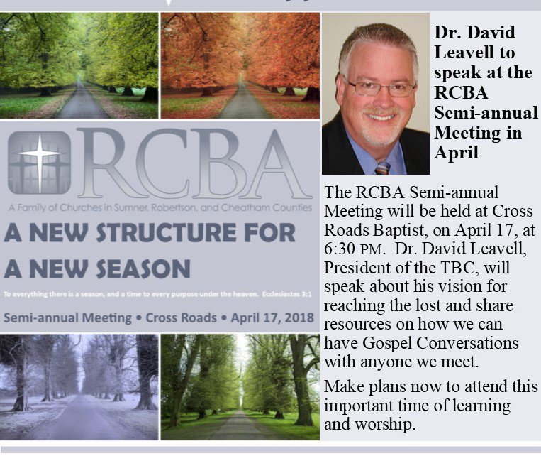 RCBATN's tweet photo. Our RCBA Semi-annual Meeting is set for April 17th at Cross Roads Baptist Church.  Dr. David Leavell, President of the TBC, will share his vision on reaching people for Jesus.  Please share this with your fellow church members and make plans now to attend. https://t.co/vmNUvwdBkH