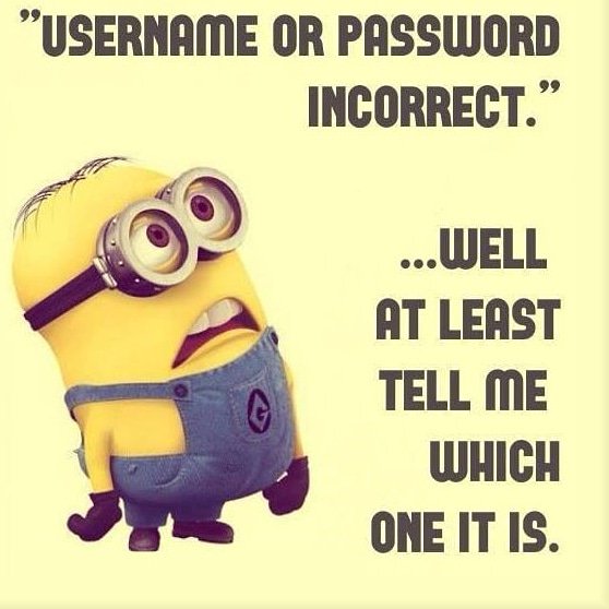 RealSeanSmart's tweet image. #FunnyQuote #TechQuote #ComputerQuote | #Minions #DespicableMe #Quote #Username #Password #Incorrect #Tech #Technology #Computer