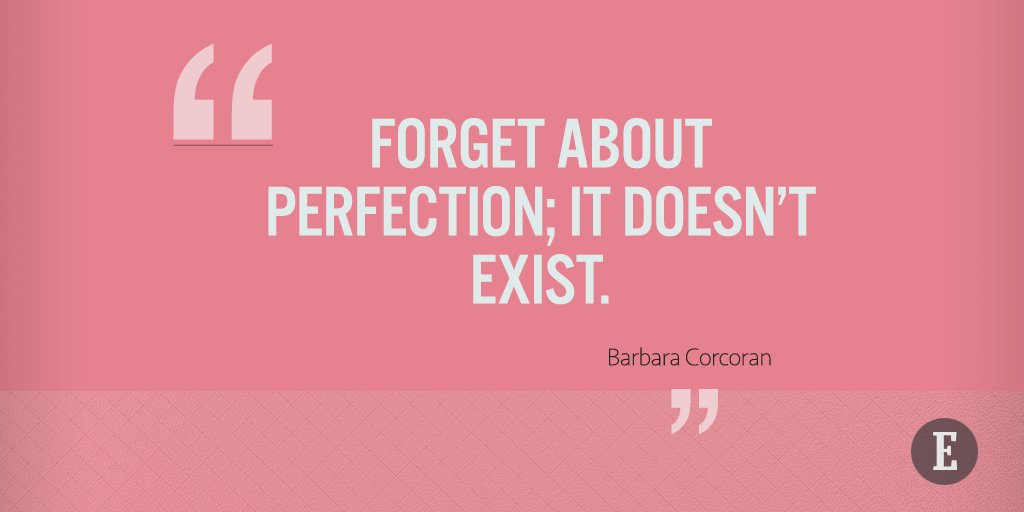Perfection doesn't exist.