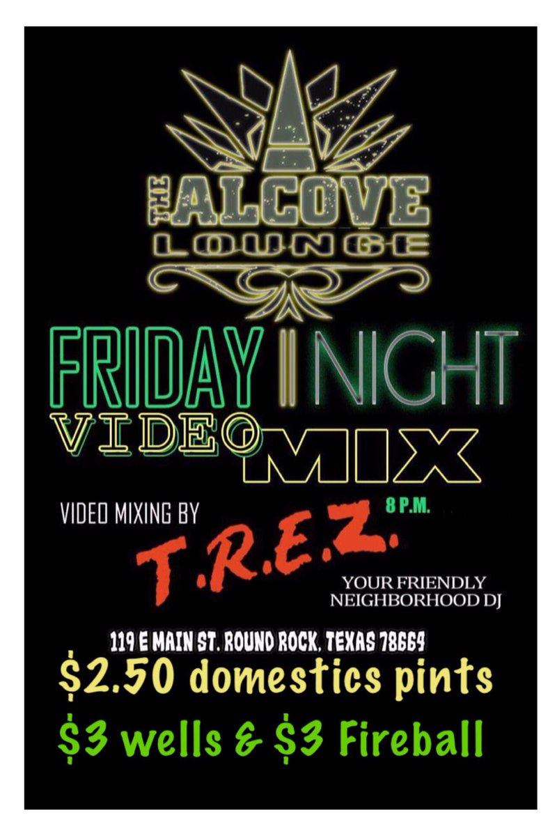 DJTREZ's tweet image. Join us tonight @AlcoveCantina back bar Alcove Lounge 8pm to 12am. #RoundRock #TGIFriday #openformatdjs #videodjs