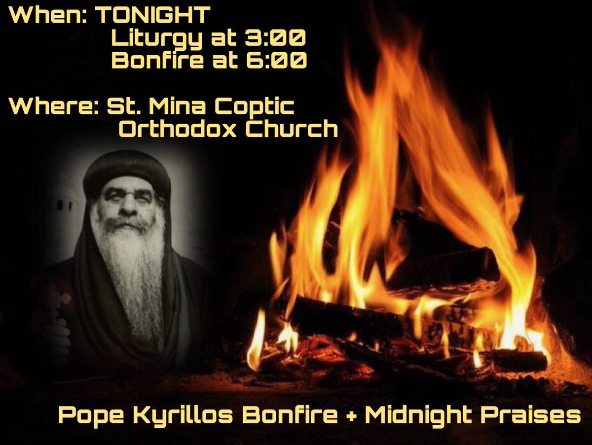 StMinaRiverside's tweet photo. Today is the Blessed Feast of one of our great patron saints, Pope Kyrillos VI. In honor of our beloved saint we will be having an outdoor meeting after liturgy around a bonfire led by Amir Shaker. After this, we will have special Midnight Praises! Hope to see y’all there! https://t.co/p0uUefOQg7