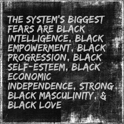 #BlackLivesMatter #BLM #BlackIntelligence #BlackEmpowerment #BlackProgression #BackSelfEsteem #BlackEconomicIndependence #StrongBlackMasculinity #BlackLove #Equality #NotMyPresident #DumpTrump #TrumpChump