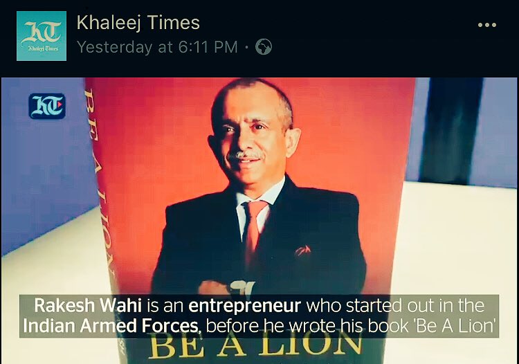 From the Indian Armed Forces to a leading Entrepreneur - Rakesh Wahi, author of the book #BeaLion @rickiwahi shares his story with <a href="/khaleejtimes/">Khaleej Times</a> video journalist Joshua Arnup. bit.ly/2IfYe9x #leadership #Success