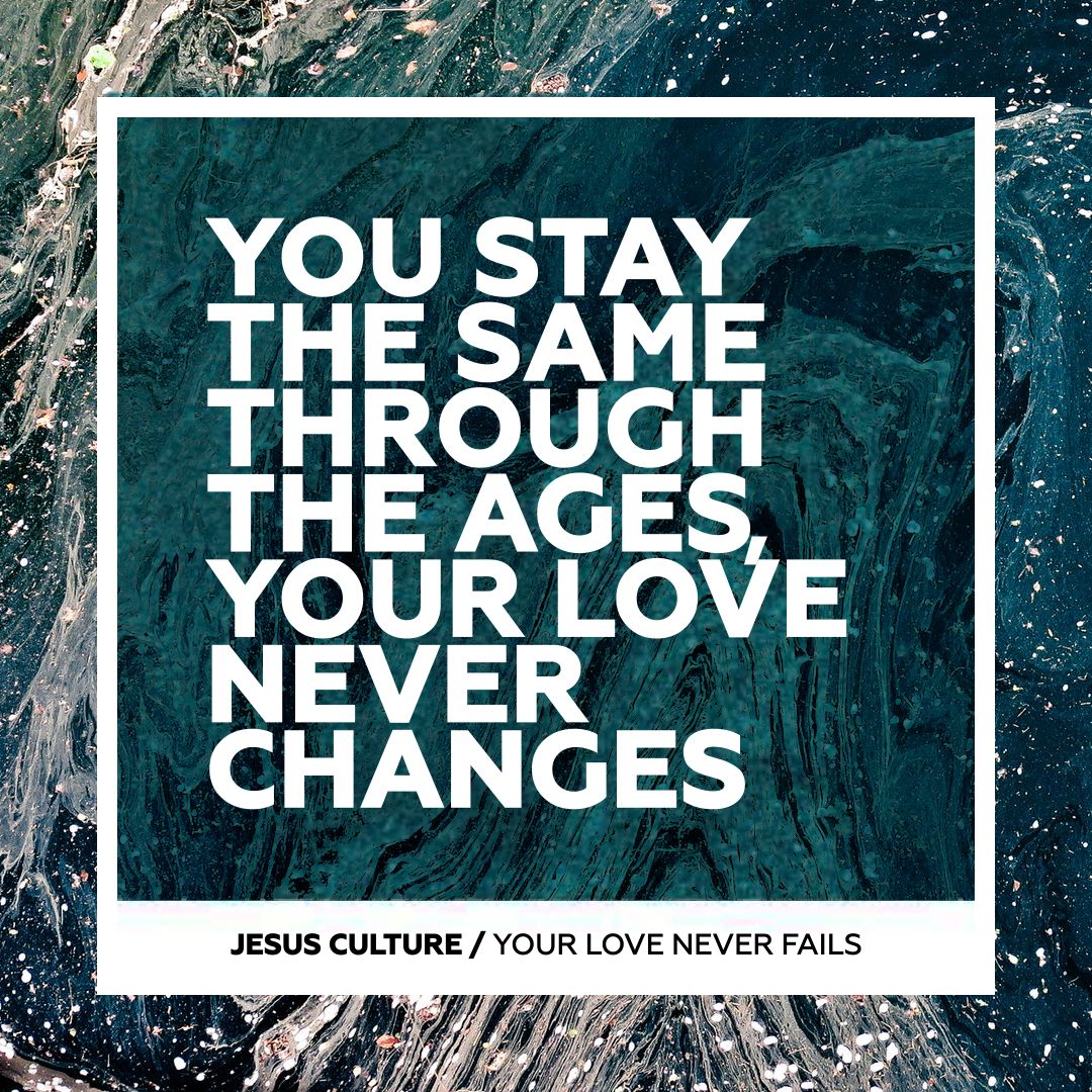 Your Love Never Fails - Jesus Culture