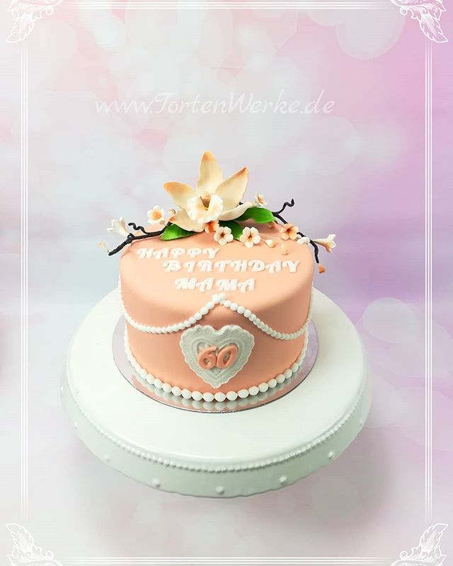 Tortenwerke Auf Twitter Alles Liebe Zum Geburtstag Geburtstag Geburtstagstorte Birthday Birthdaycake Mama Mamaistdiebeste Fondant Fondanttorte Zuckerblumen Tortenwerke Tortegehtimmer Cakedesign Cakeboss Borntobake T Co