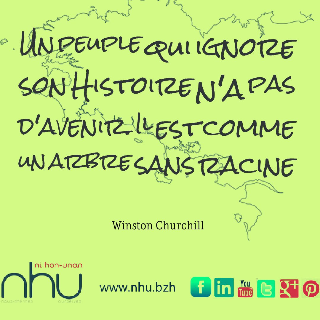 Nhu Votre Media Breton Independant On Twitter Un Peuple Qui Ignore Son Histoire N A Pas D Avenir Il Est Comme Un Arbre Sans Racine Winston Churchill Croireplusennous Histoiredebretagne Https T Co Olry2vgcog